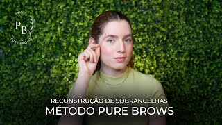 Reconstrução de Sobrancelhas  Método Pure Brows [upl. by Mars]