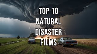 Top 10 Natural Disaster Films [upl. by Madai453]