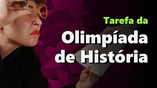 Tarefa da Olimpíada de História  ONHB [upl. by Weaks]