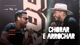 Tierry Pablo  Chorar e Arrochar Ao Vivo em Salvador [upl. by Artekal]