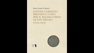 151122 Giovan Lorenzo Bernini e l’oro per il Baldacchino di San Pietro 16241633 [upl. by Ner]