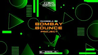 Rangeela Re  Bombay Bounce Project  DJ Lloyd  MASHUP [upl. by Aretak]