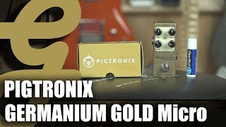 Pigtronix Philosophers Tone Germanium Gold Micro [upl. by Rosamund]