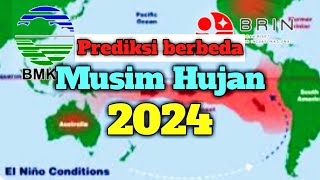 Prediksi yang berbeda tentang musim hujan 2024  Prediksi BMKG dan BRIN [upl. by Nylemaj]