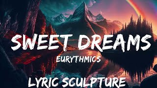 Eurythmics  Sweet Dreams Lyrics  30mins with Chilling music [upl. by Eada]