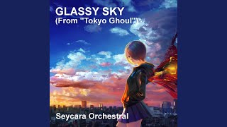 Glassy Sky From quotTokyo Ghoulquot [upl. by Dajma934]