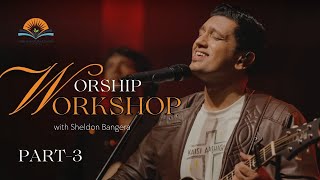 Worship Workshop with SheldonBangera at WordandLifeChurchUSA  Part 3 [upl. by Latia826]