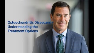 Osteochondritis Dissecans  Understanding the Treatment Options [upl. by Airotciv606]