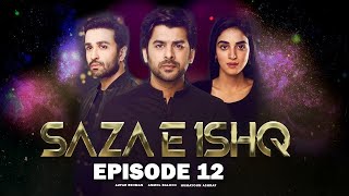 Saza e Ishq  Episode 12  Anmol Baloch  Azfar Rehman  Humayoun Ashraf  Pakistani drama [upl. by Lustick]