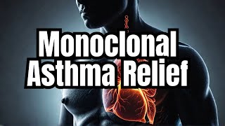 What Are Monoclonal Antibodies for Asthma Discover How They Target Severe Symptoms and Inflammation [upl. by Aikkan734]