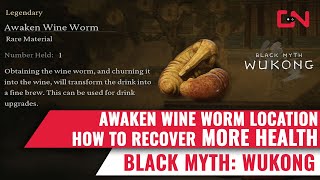 Wukong Awaken Wine Worm Location Chapter 1  How to recover more Health [upl. by Kataway]