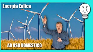 Lenergia eolica  leolico ad uso domestico [upl. by Natividad]