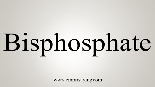 How To Say Bisphosphate [upl. by Ronny177]