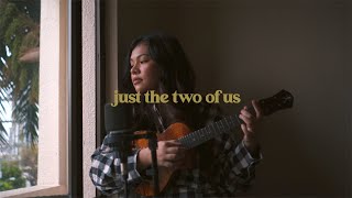 Just The Two of Us ukulele cover  Reneé Dominique [upl. by Ebbie470]