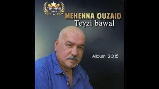 Mehenna OUZAID Teɣzi bawal [upl. by Shepley]