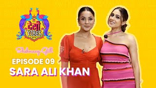 EP 09 Desi Vibes with Shehnaaz Gill  Sara Ali Khan [upl. by Levan208]