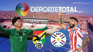 ❤️💛💚BOLIVIA VS PARAGUAY ❤️🤍💙– RELATO DE DEPORTETOTAL  EN DIRECTO [upl. by Harland357]