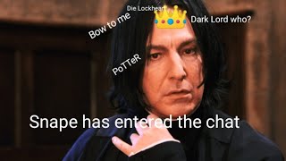 Snape Only  for Snapeheads only [upl. by Elmore]