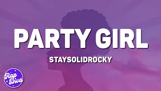 StaySolidRocky  Party Girl Lyrics [upl. by Indira983]