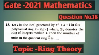 Gate 2021 Maths question Number 18 solution  Question No18  Ring Theory  Quotient ring  pyq [upl. by Atiuqcaj967]