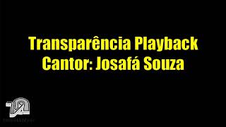 TRANSPARÊNCIA PLAYBACKJOSAFÁ SOUZA [upl. by Terrel]