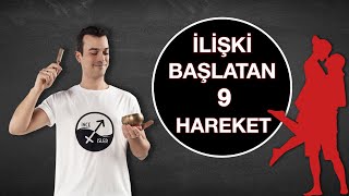 İLİŞKİ BAŞLATAN 9 HAREKET [upl. by Enala254]