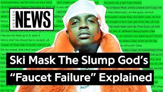 Ski Mask The Slump God’s “Faucet Failure” Explained  Song Stories [upl. by Nolahp631]