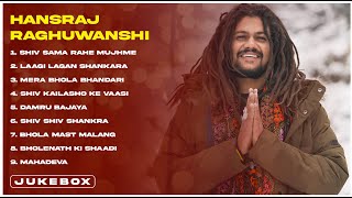 Top Bholenath Song of Hansraj Raghuwanshi Juke Box [upl. by Nhguavad11]