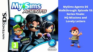 MySims Agents DS Walkthrough Episode 15 Series Finale HQ Missions and Lovely Letters [upl. by Suiratnod704]