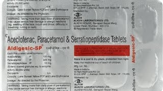 aceclofenac paracetamol and Serratiopeptidase tablet uses  Aldigesic  SP tablet [upl. by Teerprug233]