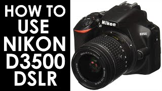 How To Use Nikon D3500  Complete Tutoria in Hindi [upl. by Elimay]