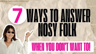 7 Ways to Answer Nosy Folk When You Dont Want To empowerment growth innerpeace innerstrength [upl. by Chaney913]