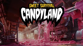 CANDYLAND Sweet Survival [upl. by Adran]