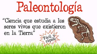 🐾¿Qué es la Paleontología🔍 Fácil y Rápido  BIOLOGÍA [upl. by Ekoorb285]