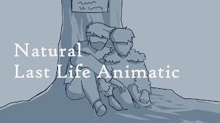 Natural  Last Life Animatic  EthubsTeam BEST [upl. by Reehsab]