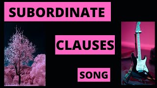 Subordinate Clauses Song [upl. by Gord931]