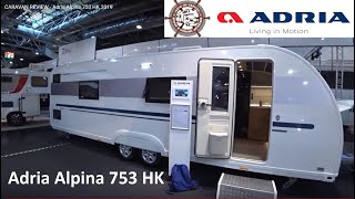 CARAVAN REVIEW  Adria Alpina 753 HK 2019 [upl. by Basset]