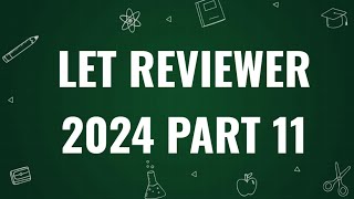 Let Reviewer 2024 Part 11 generaleducation let lpt [upl. by Artapoelc]