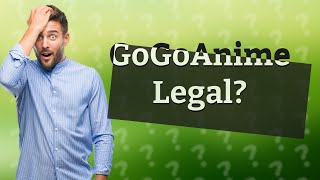 Is GoGoAnime legal [upl. by Gerc]