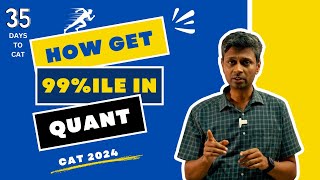 How to Score 99ile in Quant  Quant High ile Strategies  CAT 2024  2IIM CAT Preparation [upl. by Arnst134]