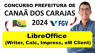 LibreOffice Writer Calc Impress eM Client  Concurso Canaã dos Carajás 2024 canaãdoscarajás [upl. by Pinkerton669]