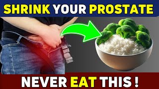 You Cannot SHRINK your Enlarged Prostate if You Still EAT these 10 Foods [upl. by Edivad]