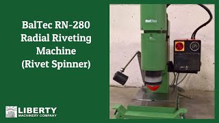 BalTec RN280 Radial Riveting Machine Rivet Spinner  Liberty 44825 [upl. by Gibby71]