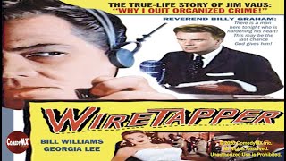 Wiretapper 1955  Full Movie  Bill Williams  Georgia Lee  Douglas Kennedy  Dick Ross [upl. by Dorina]