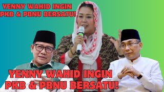 🔴 MENYATUKAN PKB CAK IMIN DAN PBNU GUS YAHYA❗YENNY WAHID SERUKAN PERDAMAIAN PKB amp PBNU ❗🔴 [upl. by Dud]