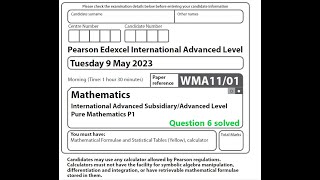 WMA1101 May 2023 Pure Mathematics 1 question 6 solution Edexcel International Advanced Level [upl. by Blondy400]