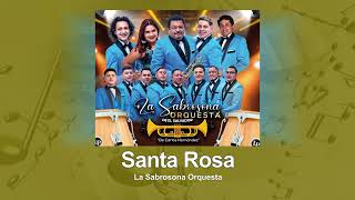 La Sabrosona Orquesta  Santa Rosa [upl. by Sucitivel32]