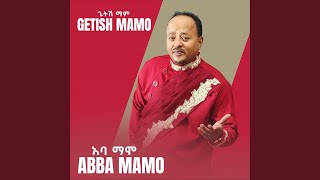 Abba Mamo [upl. by Einitsed]