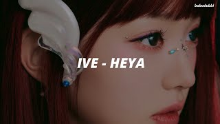 IVE 아이브  HEYA Easy Lyrics [upl. by Adnola]