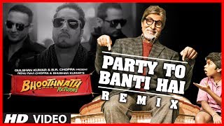 Party Toh Banti Hai Remix Song  Bhoothnath Returns  Amitabh Bachchan  Meet Bros Anjjan Mika [upl. by Aicsila]